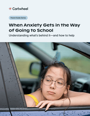 Cartwheel Parent Guide - When Anxiety Gets in the Way Cover